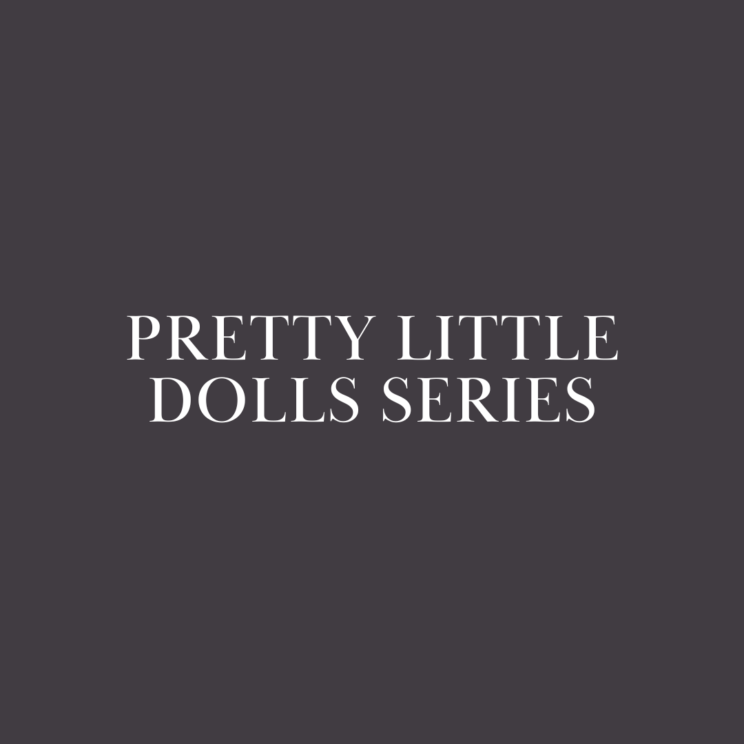 The Pretty Little Dolls Series