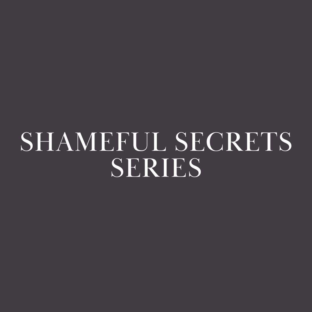 Shameful Secret Series