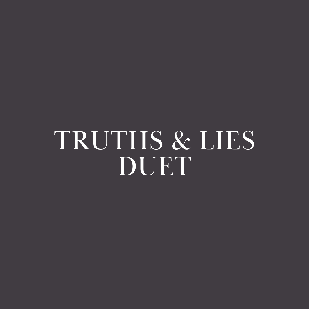 Truths and Lies Duet