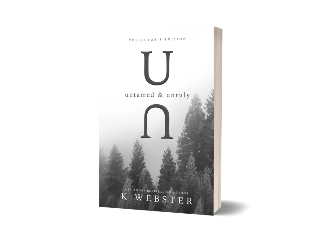 Untamed & Unruly Collector's Edition by K Webster!